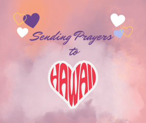Prayers for Hawaii